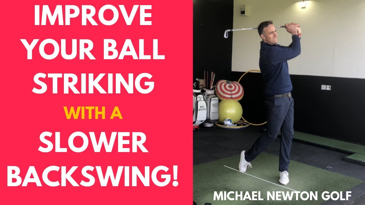 Slow Your Backswing To Improve Your Ball Striking - Golf Swing Tip